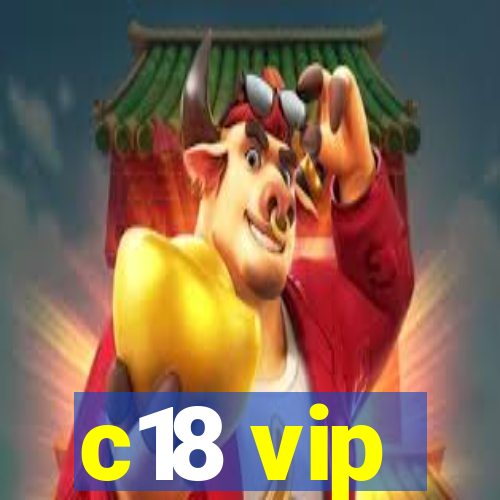 c18 vip